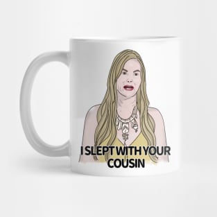 Stephanie sleeps with your cousin Mug